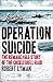 Operation Suicide
