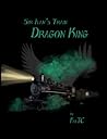 Dragon King (Sir Ivan's Train #1)