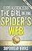 The Girl in the Spider's Web: A Lisbeth Salander novel by David Lagercrantz | Summary & Analysis