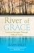 River of Grace: Creative Passages Through Difficult Times