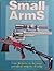 Illustrated History of Small Arms