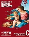 L'arte svelata. C. Dal Rinascimento al Manierismo (Italian Edition)