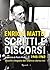 Scritti e discorsi: 1945-1962 raccolta integrale dell'archivio storico ENI