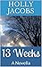 13 Weeks: A Novella
