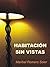 HABITACIÓN SIN VISTAS (Spanish Edition)