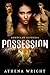 Possession (Dawnclaw Alphas #4)