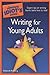 The Complete Idiot's Guide to Writing for Young Adults by Deborah Perlberg