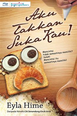 Aku Takkan Suka Kau! (Paperback)