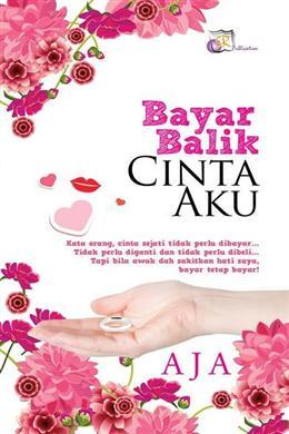 Bayar Balik Cinta Aku (Paperback)