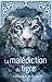 La malédiction du tigre by Colleen Houck La malédiction du tigre by Colleen Houck
