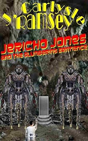 Jericho Jones and the Slumbering Sentience