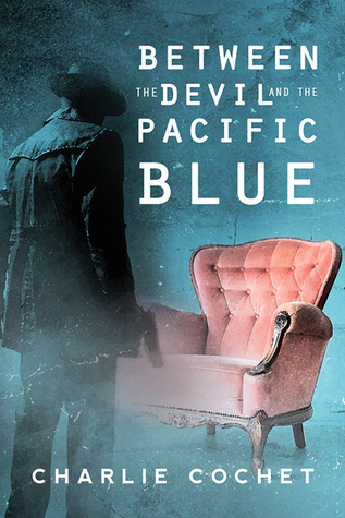 Between the Devil and the Pacific Blue (Kindle Edition)