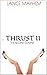 THRUST II: The Second Coming (THRUST SERIES Book 2)