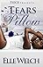 Tears On My Pillow by Elle Welch