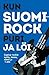 Kun suomi-rock puri ja löi