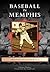 Baseball in Memphis (Images of Baseball)