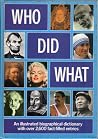 Who Did What: An illustrated biographical dictionary with over 2,600 fact-filled entries