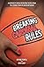 Breaking Cardinal Rules by Katina Powell
