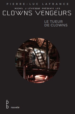 Le tueur de clowns (Les clowns vengeurs, #N01)