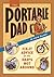 The Portable Dad: Fix-It Advice for When Dad's Not Around