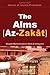 The Alms: Az-Zakkah (Series of Islamic Principles Book 6)