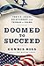 Doomed to Succeed: The U.S.-Israel Relationship from Truman to Obama