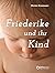 Friederike und ihr Kind