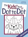 The Kids' Book of Dot to Dot