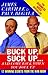 Buck Up, Suck Up . . . and Come Back When You Foul Up: 12 Winning Secrets from the War Room
