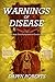 Warnings of Disease: Your B...