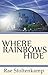 Where Rainbows Hide (Rainbow Quest Book 1)