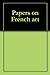 Papers on French art