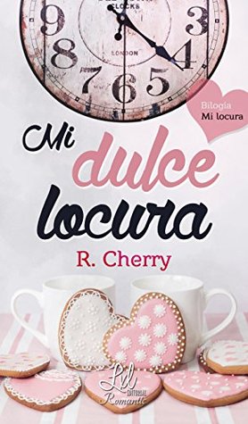 Mi dulce locura (Mi locura  #1)