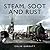 Steam, Soot and Rust: The Last Days of British Steam