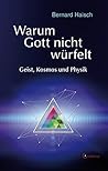 Warum Gott nicht würfelt (German Edition)