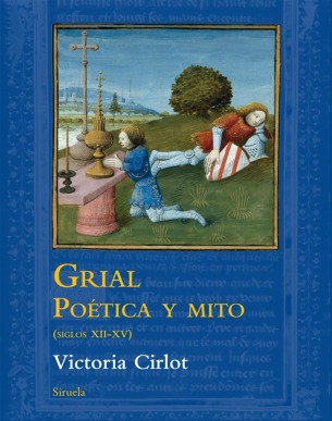 Grial. Poética y mito [siglos XII-XV]
