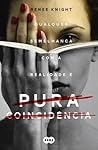 Pura Coincidência by Renée Knight