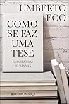 Como se Faz uma Tese em Ciências Humanas by Umberto Eco