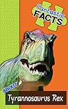 Fantastic Facts About Tyrannosaurus Rex: Illustrated Fun Learning For Kids