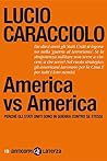 America vs America: Perché gli Stati Uniti sono in guerra contro se stessi