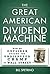 The Great American Dividend Machine: How an Outsider Became the Undisputed Champ of Wall Street