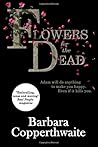 Flowers for the Dead by Barbara Copperthwaite