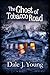 The Ghost of Tobacco Road
