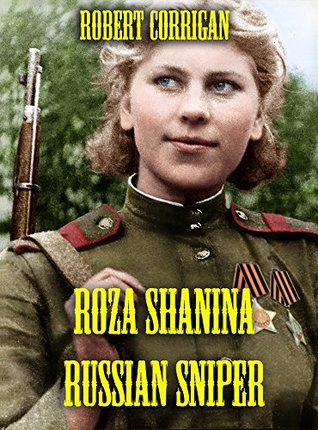 Roza Shanina Russian Sniper (Kindle Edition)