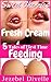 Sweet Cherries, Fresh Cream: 5 Tales of First Time Feeding: (An Innocent Taboo Box Set, Romantic Short Story Collection, Naughty Nursing Bundle Series) (Jezebel's Creamy Bundles Book 3)