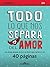 Todo lo que nos separa del amor: Una síntesis detallada del libro de Mariló López Garrido en sólo 40 páginas (Summary)