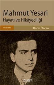 Mahmut Yesari - Hayatı ve Hikâyeciliği