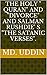 The Holy " Quran" and "Divorce" and Salman rushdie' s "The satanic verses".