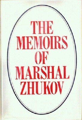 The Memoirs of Marshal Zhukov by Georgi K. Zhukov