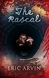 The Rascal by Eric Arvin